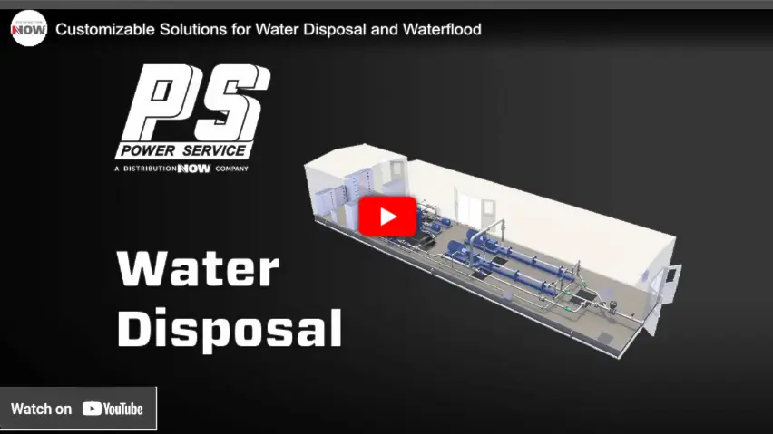 Power Service, a DistributionNOW company, highlights its ability to provide customizable packaging options for water disposal and waterflood units.